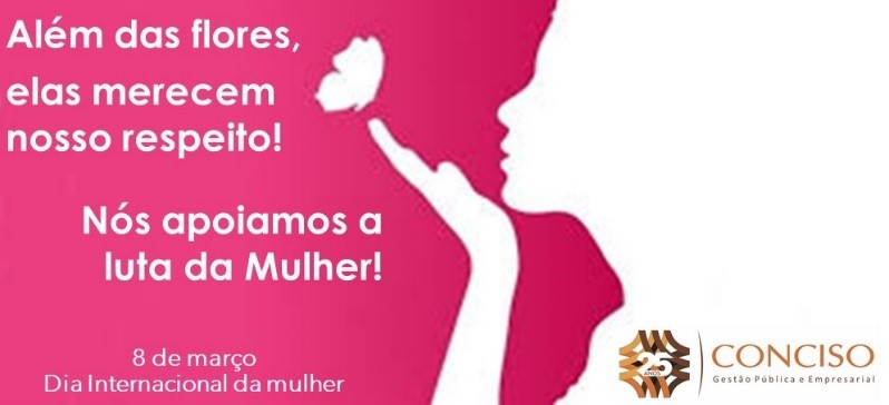 8 de Março Dia Internacional da Mulher