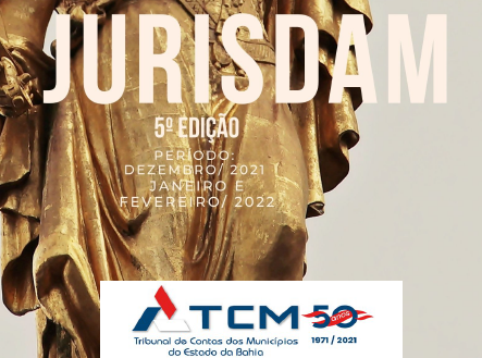 NOVA EDIÇÃO DA REVISTA ELETRÔNICA “JURISDAM” JÁ ESTÁ NO SITE DO TCM